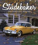 Studebaker: America's Most Successful Independent Automaker