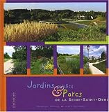 Jardins publics & Parcs de la Seine-Saint-Denis