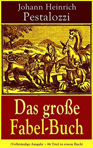Das große Fabel-Buch (Vollständige Ausgabe - 86 Titel in einem Buch) (German Edition)
