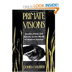 Primate Visions: Gender, Race, and Nature in the World of Modern Science