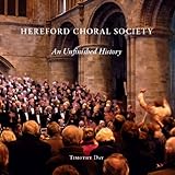Hereford Choral Society : an unfinished history