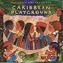 Putumayo Kids Presents: Caribbean Playground