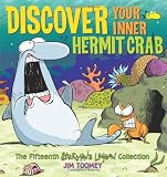 Discover Your Inner Hermit Crab: The Fifteenth Sherman's Lagoon Collection (Sherman's Lagoon Collections)