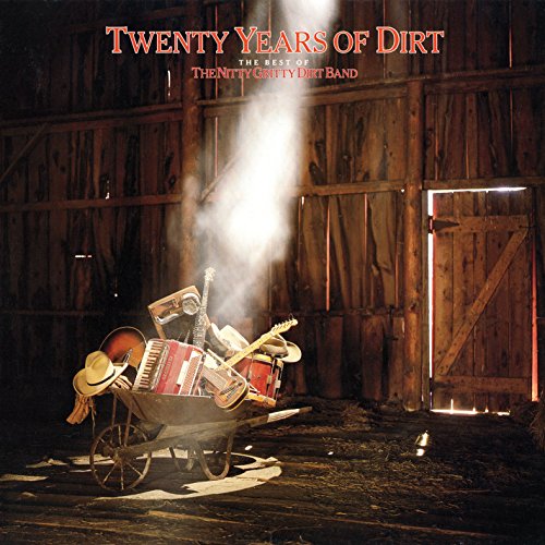 Album Art for Twenty Years of Dirt - The Best Of The Nitty Gritty Dirt Band (180 Gram Vinyl w/Digital Download) by Nitty Gritty Dirt Band