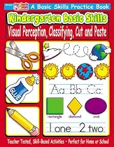 Kindergarten Basic Skills: Visual Perception, Classifying, Cut and Paste