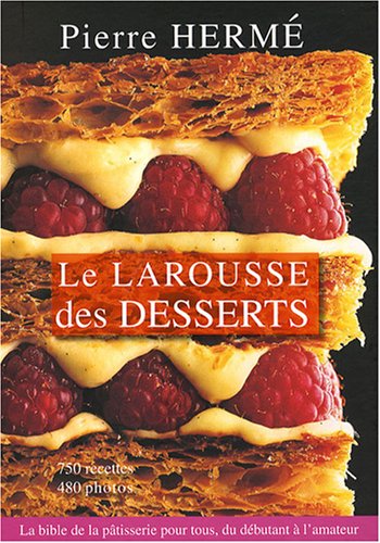 Portrait de grand chef cuisinier : Pierre Herm� / Le Larousse des desserts