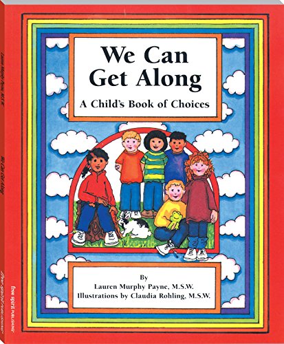 We Can Get Along: A Child's Book of Choices