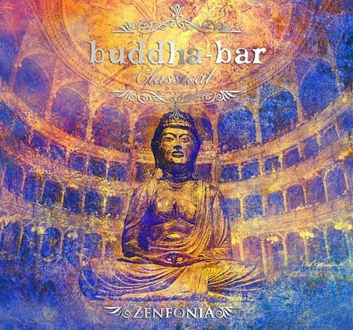 Buddha Bar: Classical Zenfonia / Various