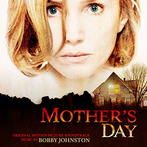 Mother's Day (Original Motion Picture Soundtrack) Bobby Johnston