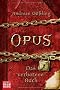 OPUS - Das verbotene Buch