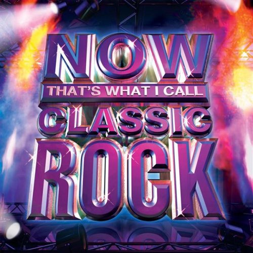 Now That's What I Call Classic Rock - MP3 Download