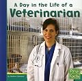 A Day in the Life of a Veterinarian (First Facts: Community Helpers at Work)