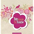 Fotokalender f�r Kreative: immerw�hrend - zum Selbstgestalten, Bastelkalender