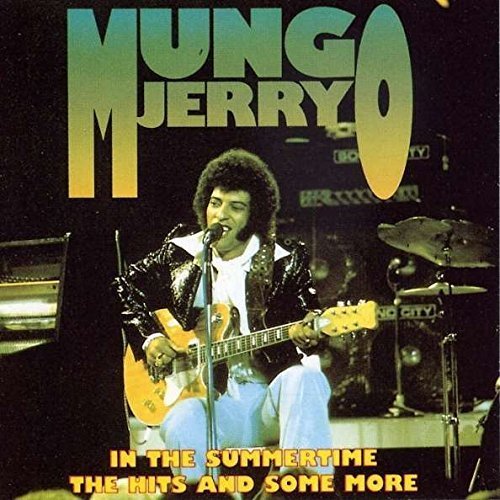 Mungo jerry - In The Summertime-The Hits And Some More By Mungo Jerry - Zortam Music
