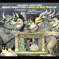 Knussen - Where the Wild Things Are & Higglety Pigglety Pop