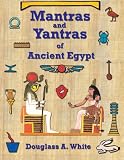 Mantras and Yantras of Ancient Egypt
