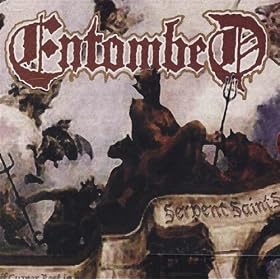 Entombed Serpent Saints