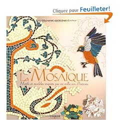 La Mosa�que - Motifs et mod�les inspir�s de 6000 ans d'histoire