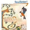 La Mosa�que - Motifs et mod�les inspir�s de 6000 ans d'histoire