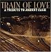 Search : Train of Love: A Tribute to Johnny Cash