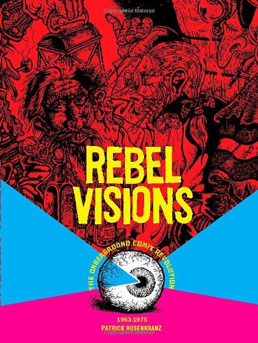 Buy Rebel Visions The Underground Comix Revolution156097706X Filter