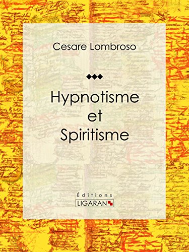 Hypnotisme et Spiritisme (French Edition)