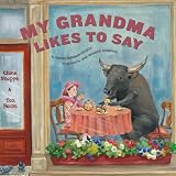 My Grandma Likes to Say