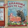 My Grandma Likes to Say