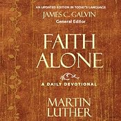 Faith Alone: A Daily Devotional | [Martin Luther, James C. Galvin (editor)]