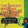 The Biggest Reggae One Drop Anthems 2007