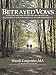 Betrayed Vows: Restoring Your Marriage After Infidelity