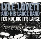 It's Not Big It's Large