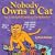 Nobody Owns a Cat
