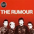 Not So Much A Rumour, More A Way Of Life