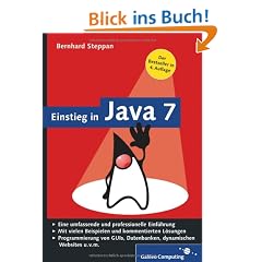 Einstieg in Java 7: Eine professionelle und umfassende Einf�hrung (Galileo Computing)
