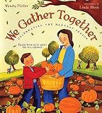 [(We Gather Together : Celebrating the Harvest Season)] [By (author) Professor Wendy Pfeffer ] published on (November, 2014)