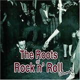 Vol. 2-Roots of Rock N Roll