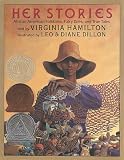 Her Stories: African American Folktales, Fairy Tales, and True Tales (Coretta Scott King Author Award Winner)