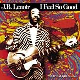 I Feel So Good (the 1951 - 54 J.O.B. Sessions)