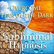Overcome Fear of the Dark Subliminal Affirmations: Nyctophobia & Conquer Darkness Phobia, Solfeggio Tones, Binaural Beats, Self Help Meditation Hypnosis | [Subliminal Hypnosis]