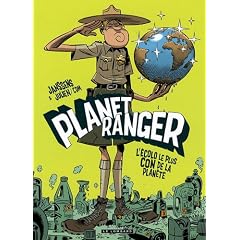 Planet Ranger, Tome 1 : L'�colo le plus con de la plan�te