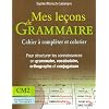 Mes Lecons de Grammaire CM2 (Cahier)