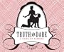 Truth or Dare: A Game of Passion