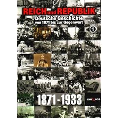 Reich und Republik - Deutsche Geschichte von 1871 bis zur Gegenwart: Teil 1-9 (3 DVDs)