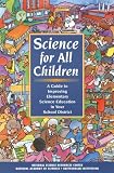 Science for All Children: A Guide to Improving Elementary Science Education in Your School District