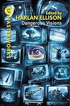Dangerous Visions (SF Masterworks)