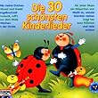 Die 30 Sch�nsten Kinderlieder