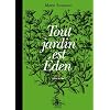 Tout jardin est Eden