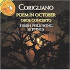 John Corigliano: Oboe Concerto 3 Irish Folk Song Settings Poem In October by  David Geber, Joseph Rabbai, John Corigliano, Kazuyoshi Akiyama, and Maurice Peress 
