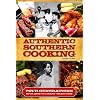 Authentic Southern Cooking: Four Generations of Black Culinary Tradition
